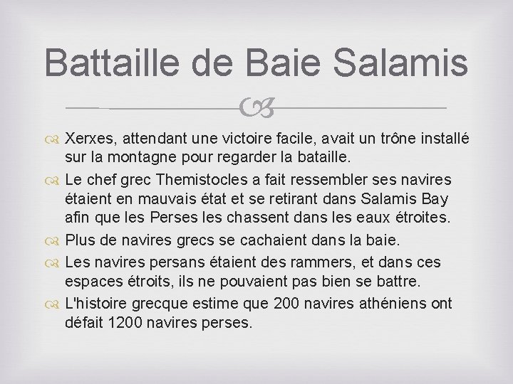 Battaille de Baie Salamis Xerxes, attendant une victoire facile, avait un trône installé sur