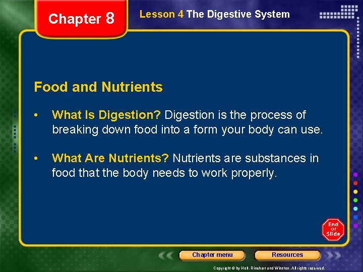 Chapter 8 Lesson 4 The Digestive System Food and Nutrients • What Is Digestion?