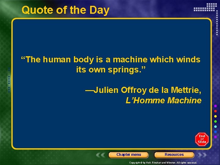 Quote of the Day “The human body is a machine which winds its own