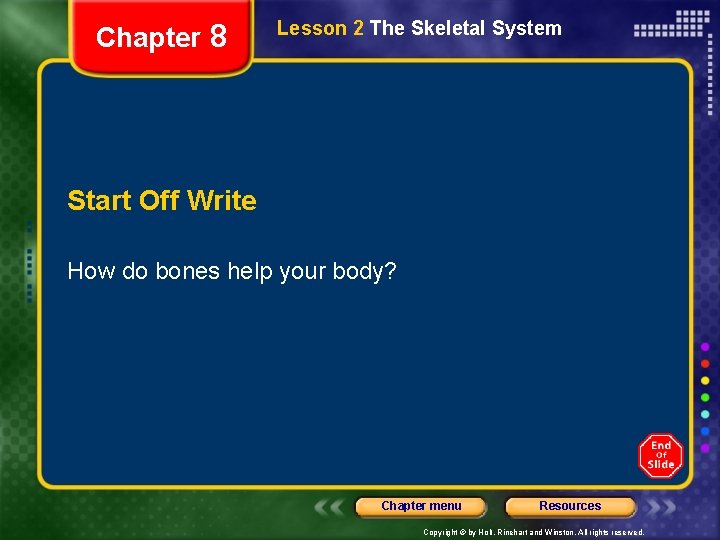 Chapter 8 Lesson 2 The Skeletal System Start Off Write How do bones help