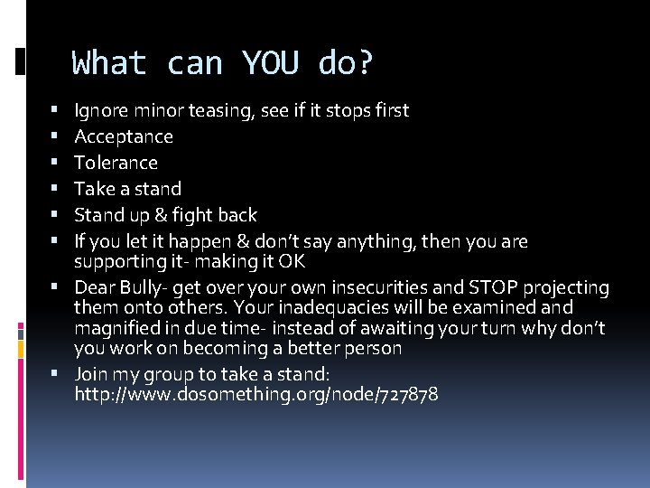 What can YOU do? Ignore minor teasing, see if it stops first Acceptance Tolerance