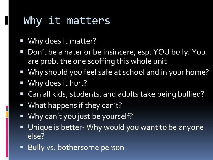 Why it matters Why does it matter? Don’t be a hater or be insincere,