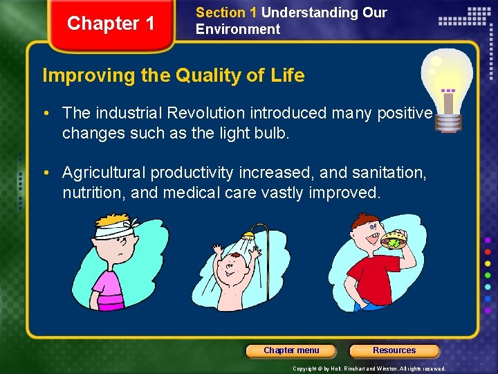 Chapter 1 Section 1 Understanding Our Environment Improving the Quality of Life • The