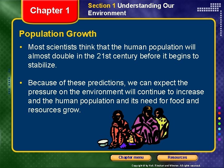 Chapter 1 Section 1 Understanding Our Environment Population Growth • Most scientists think that Chapter 1 Section 1 Understanding Our Environment Population Growth • Most scientists think that