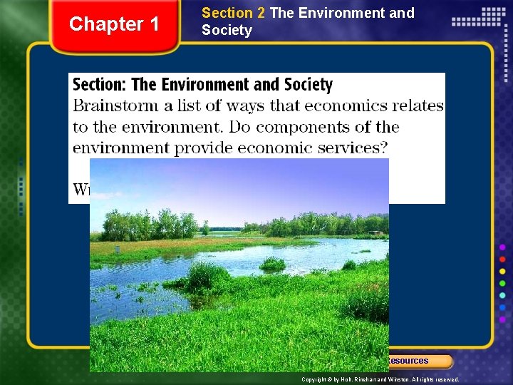 Chapter 1 Section 2 The Environment and Society Chapter menu Resources Copyright © by Chapter 1 Section 2 The Environment and Society Chapter menu Resources Copyright © by