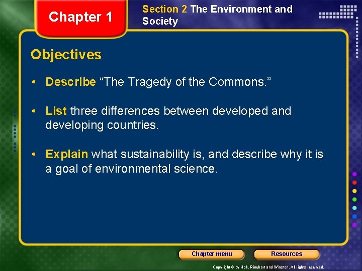 Chapter 1 Section 2 The Environment and Society Objectives • Describe “The Tragedy of