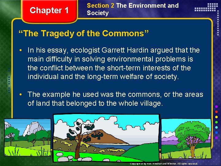 Chapter 1 Section 2 The Environment and Society “The Tragedy of the Commons” • Chapter 1 Section 2 The Environment and Society “The Tragedy of the Commons” •