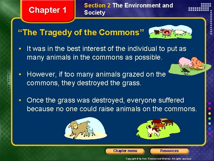 Chapter 1 Section 2 The Environment and Society “The Tragedy of the Commons” • Chapter 1 Section 2 The Environment and Society “The Tragedy of the Commons” •