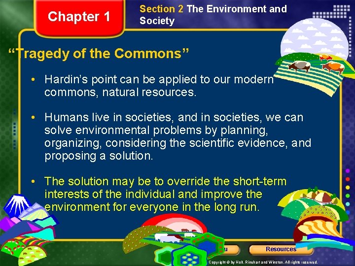 Chapter 1 Section 2 The Environment and Society “Tragedy of the Commons” • Hardin’s