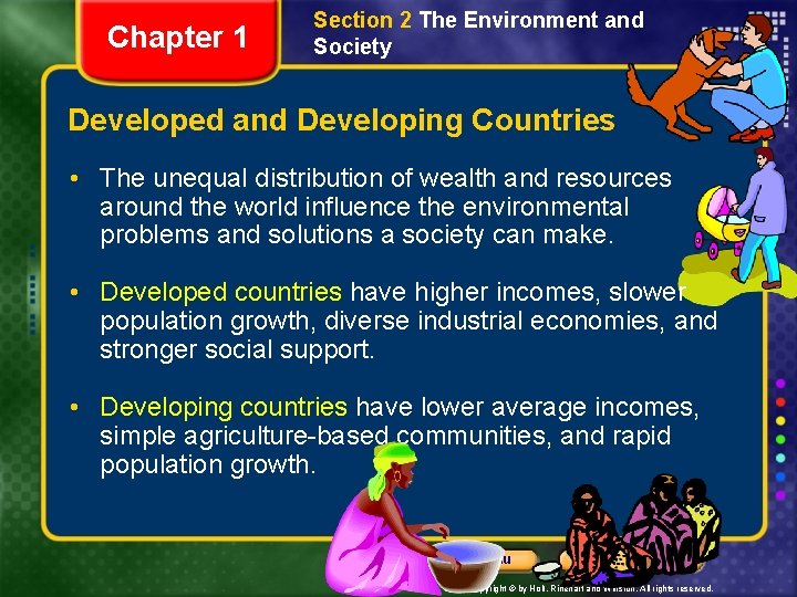 Chapter 1 Section 2 The Environment and Society Developed and Developing Countries • The