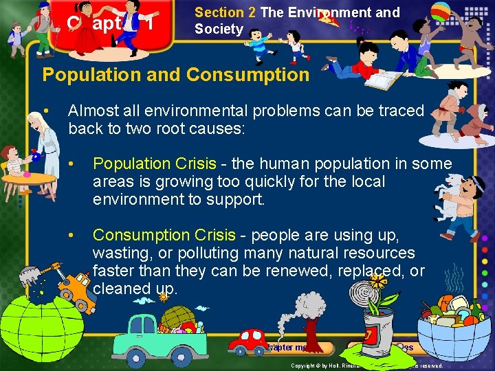 Chapter 1 Section 2 The Environment and Society Population and Consumption • Almost all