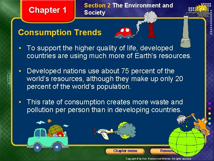 Chapter 1 Section 2 The Environment and Society Consumption Trends • To support the Chapter 1 Section 2 The Environment and Society Consumption Trends • To support the