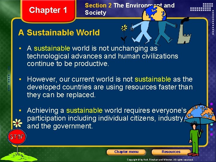 Chapter 1 Section 2 The Environment and Society A Sustainable World • A sustainable