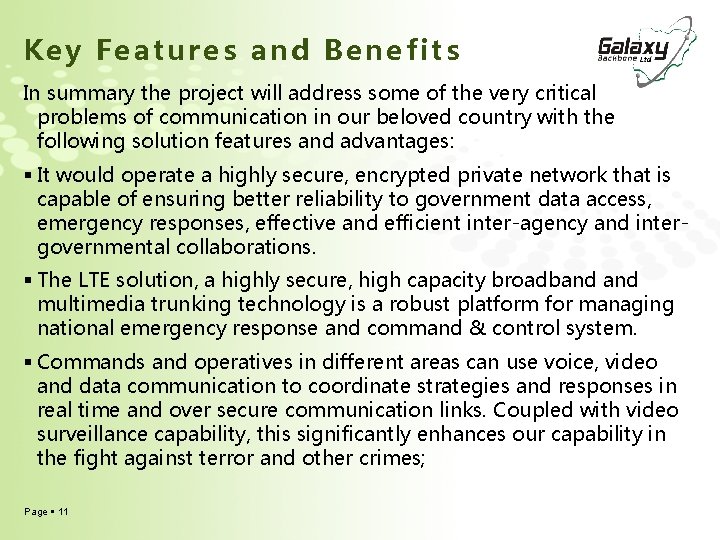 Key Features and Benefits In summary the project will address some of the very