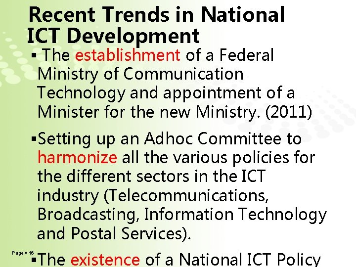 Recent Trends in National ICT Development The establishment of a Federal Ministry of Communication Recent Trends in National ICT Development The establishment of a Federal Ministry of Communication