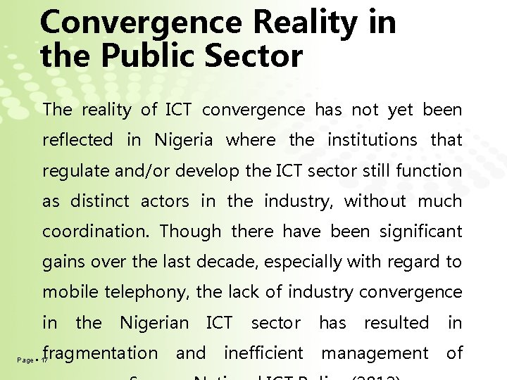 Convergence Reality in the Public Sector The reality of ICT convergence has not yet