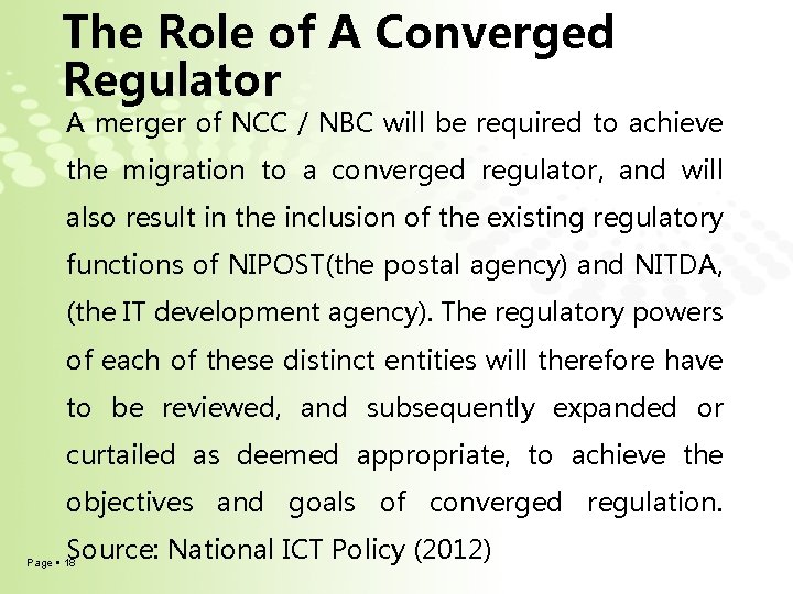 The Role of A Converged Regulator A merger of NCC / NBC will be