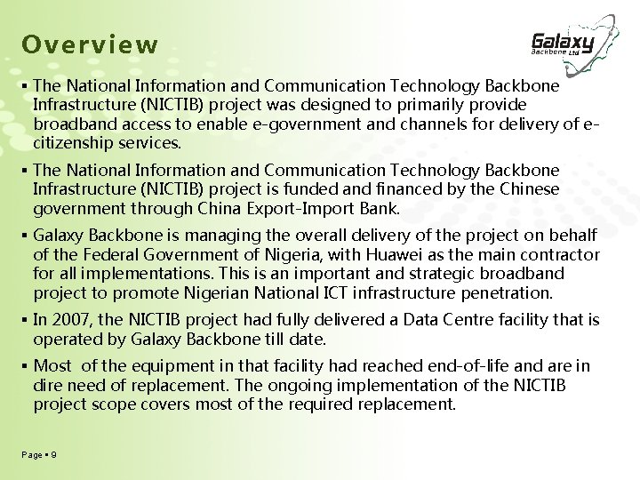 Overview The National Information and Communication Technology Backbone Infrastructure (NICTIB) project was designed to