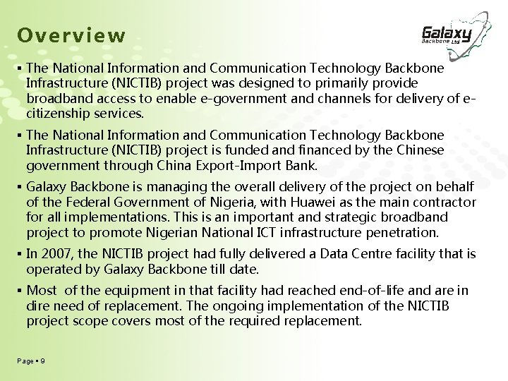 Overview The National Information and Communication Technology Backbone Infrastructure (NICTIB) project was designed to Overview The National Information and Communication Technology Backbone Infrastructure (NICTIB) project was designed to