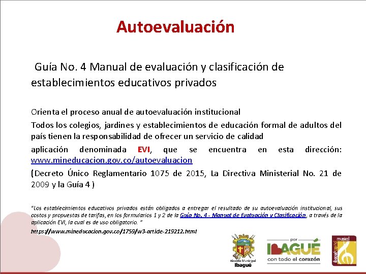 Autoevaluación Guía No. 4 Manual de evaluación y clasificación de establecimientos educativos privados Orienta