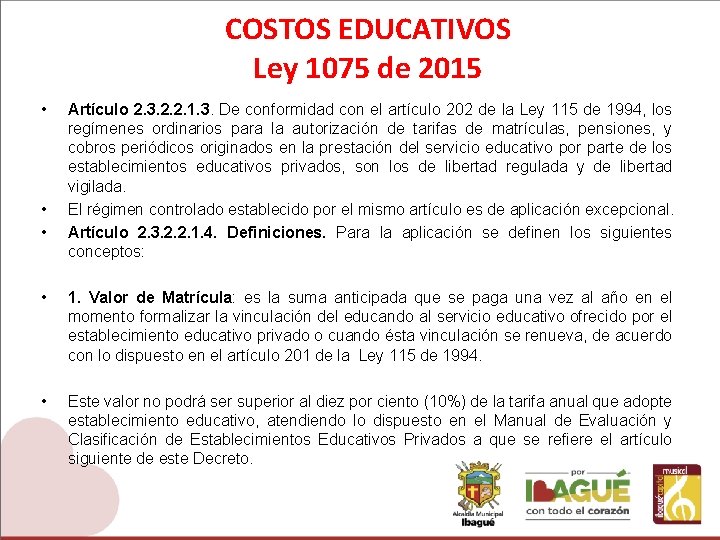 COSTOS EDUCATIVOS Ley 1075 de 2015 • • • Artículo 2. 3. 2. 2.