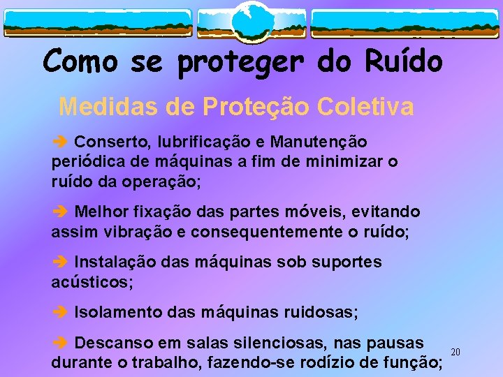 Como se proteger do Ruído Medidas de Proteção Coletiva è Conserto, lubrificação e Manutenção