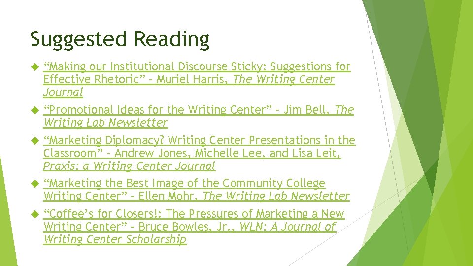 Suggested Reading “Making our Institutional Discourse Sticky: Suggestions for Effective Rhetoric” – Muriel Harris,