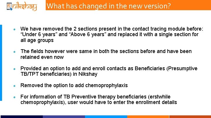 What has changed in the new version? ● We have removed the 2 sections