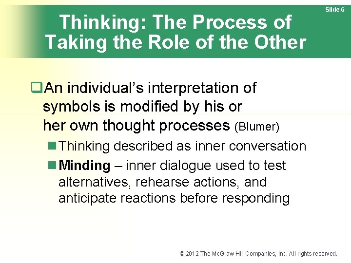 Thinking: The Process of Taking the Role of the Other Slide 6 q. An