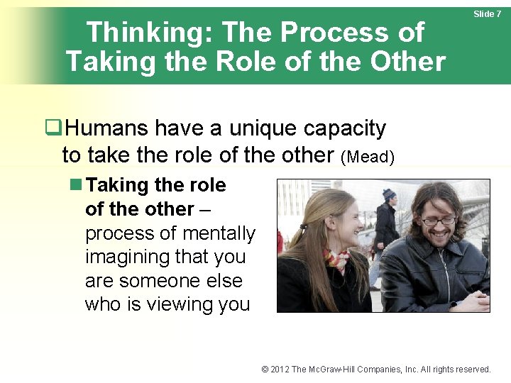 Thinking: The Process of Taking the Role of the Other Slide 7 q. Humans