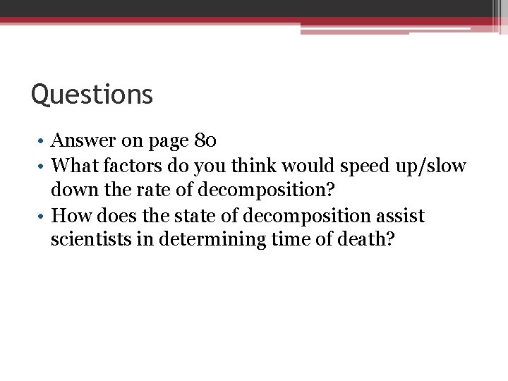 Questions • Answer on page 80 • What factors do you think would speed