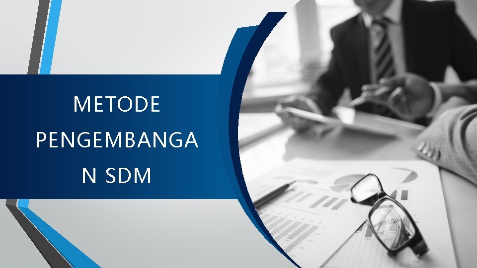 METODE PENGEMBANGA N SDM 