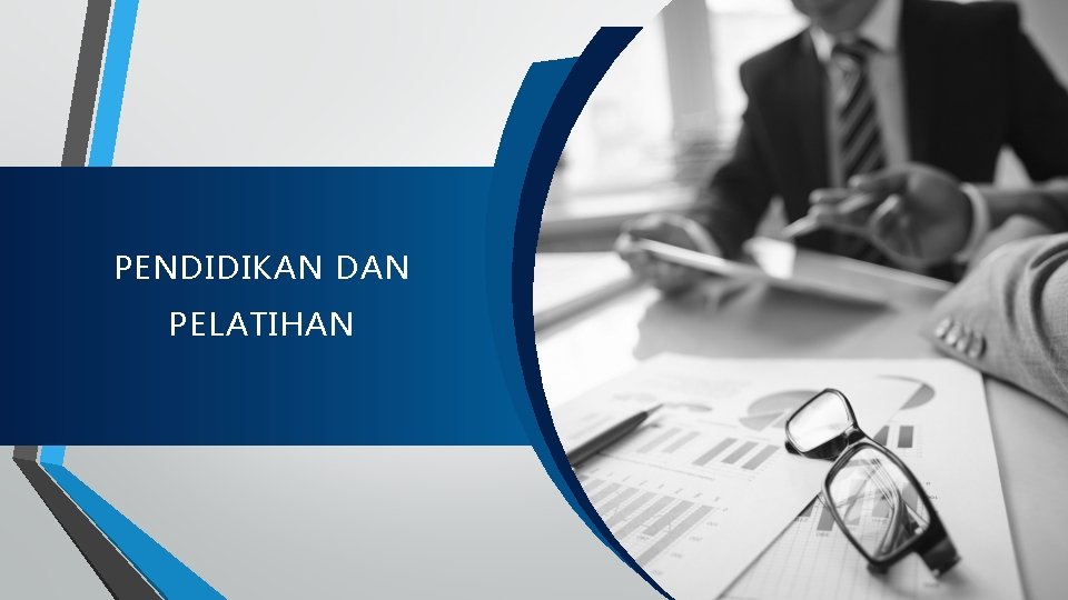 PENDIDIKAN DAN PELATIHAN 