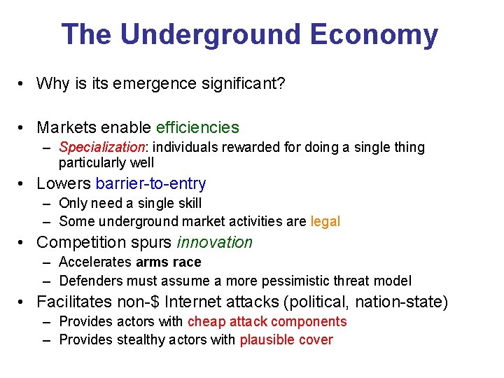 The Underground Economy • Why is its emergence significant? • Markets enable efficiencies –