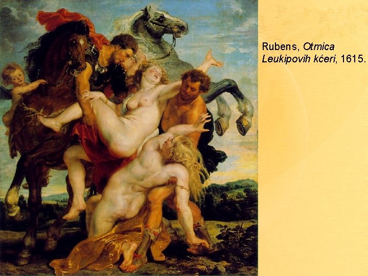 Rubens, Otmica Leukipovih kćeri, 1615. 