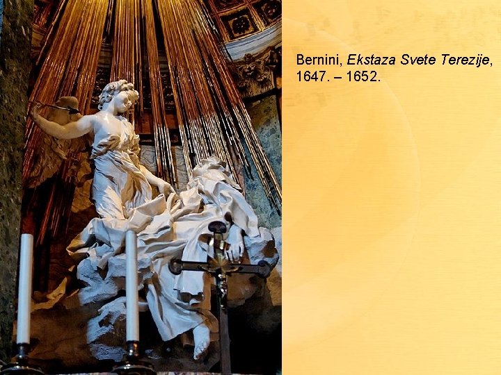 Bernini, Ekstaza Svete Terezije, 1647. – 1652. 