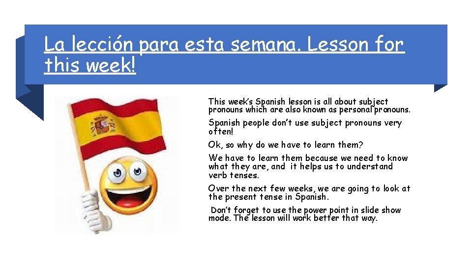 La lección para esta semana. Lesson for this week! This week’s Spanish lesson is