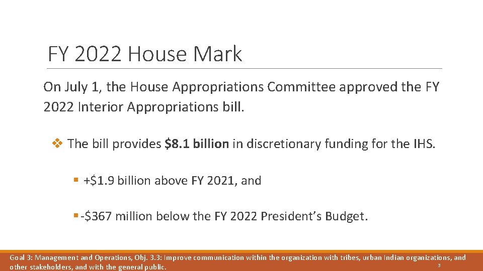 FY 2022 House Mark On July 1, the House Appropriations Committee approved the FY