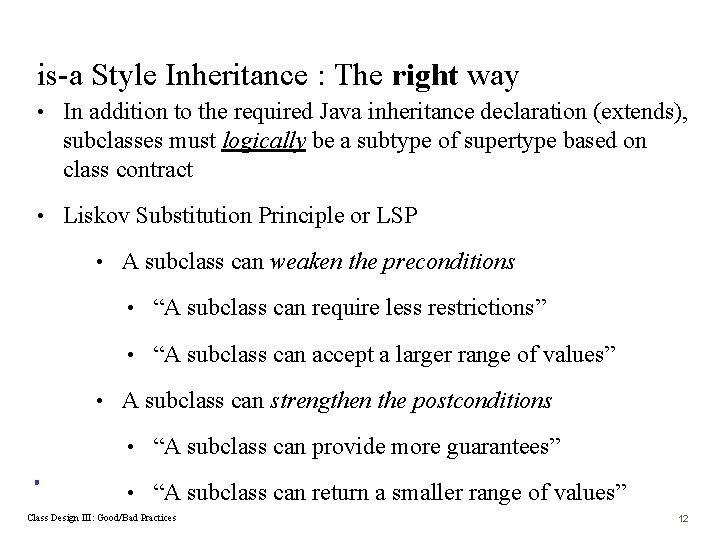 is-a Style Inheritance : The right way • In addition to the required Java