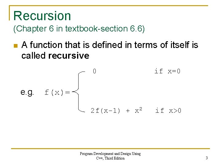 Recursion (Chapter 6 in textbook-section 6. 6) n A function that is defined in