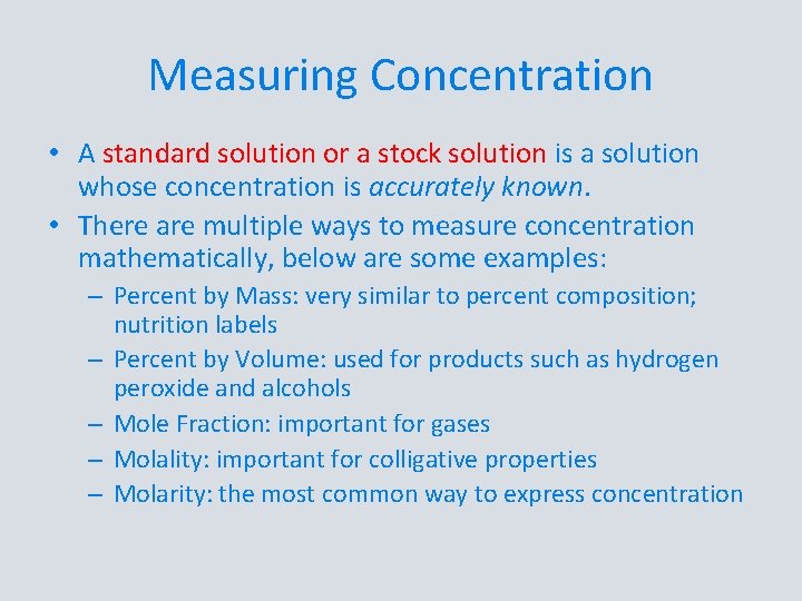 Measuring Concentration • A standard solution or a stock solution is a solution whose
