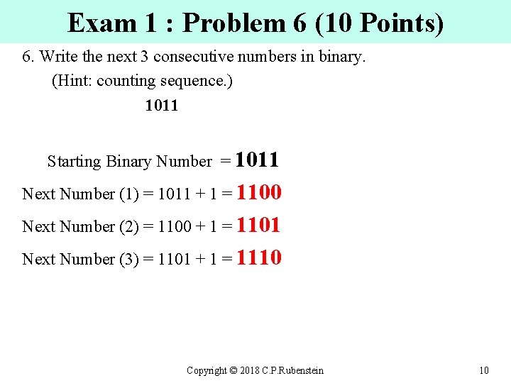 Exam 1 : Problem 6 (10 Points) 6. Write the next 3 consecutive numbers