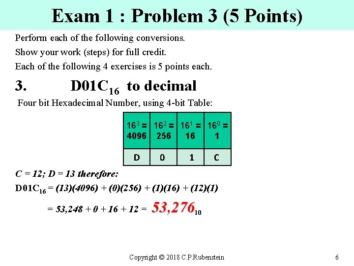 Exam 1 : Problem 3 (5 Points) Perform each of the following conversions. Show