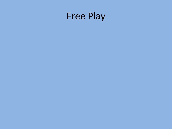 Free Play 
