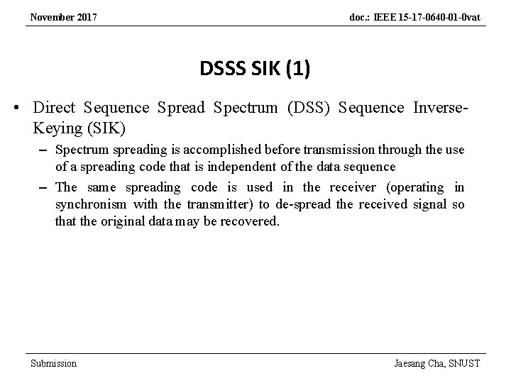 November 2017 doc. : IEEE 15 -17 -0640 -01 -0 vat DSSS SIK (1)
