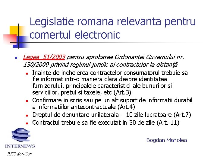 Legislatie romana relevanta pentru comertul electronic n Legea 51/2003 pentru aprobarea Ordonanţei Guvernului nr.