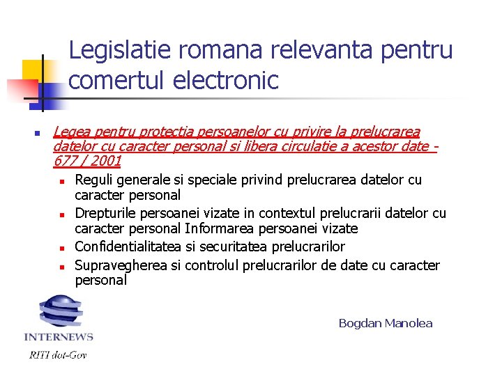 Legislatie romana relevanta pentru comertul electronic n Legea pentru protectia persoanelor cu privire la Legislatie romana relevanta pentru comertul electronic n Legea pentru protectia persoanelor cu privire la