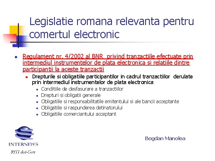 Legislatie romana relevanta pentru comertul electronic n Regulament nr. 4/2002 al BNR privind tranzactiile