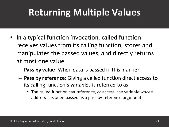 Returning Multiple Values • In a typical function invocation, called function receives values from Returning Multiple Values • In a typical function invocation, called function receives values from