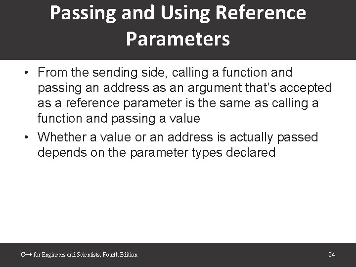 Passing and Using Reference Parameters • From the sending side, calling a function and Passing and Using Reference Parameters • From the sending side, calling a function and